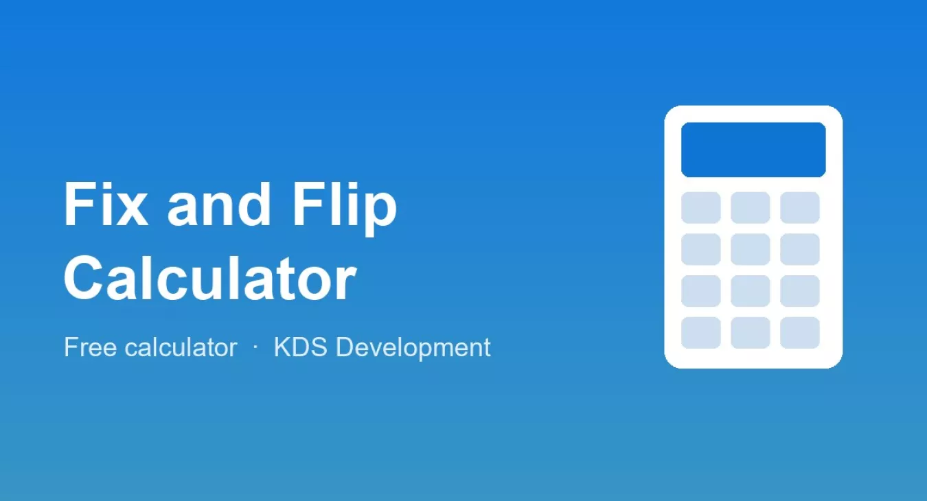 Fix and Flip Calculator: Profit, ROI & 70% Rule